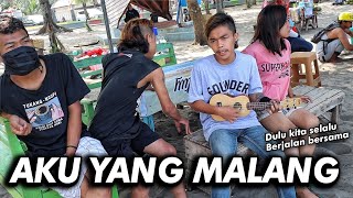 DULU KITA SELALU BEEJALAN BERSAMA - AKU YANG MALANG COVER