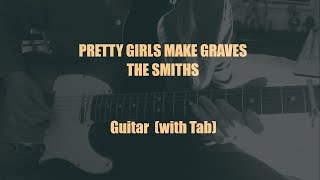 Video thumbnail of "Pretty Girls Make Graves by The Smiths | Guitar Cover | Tab | Lesson"