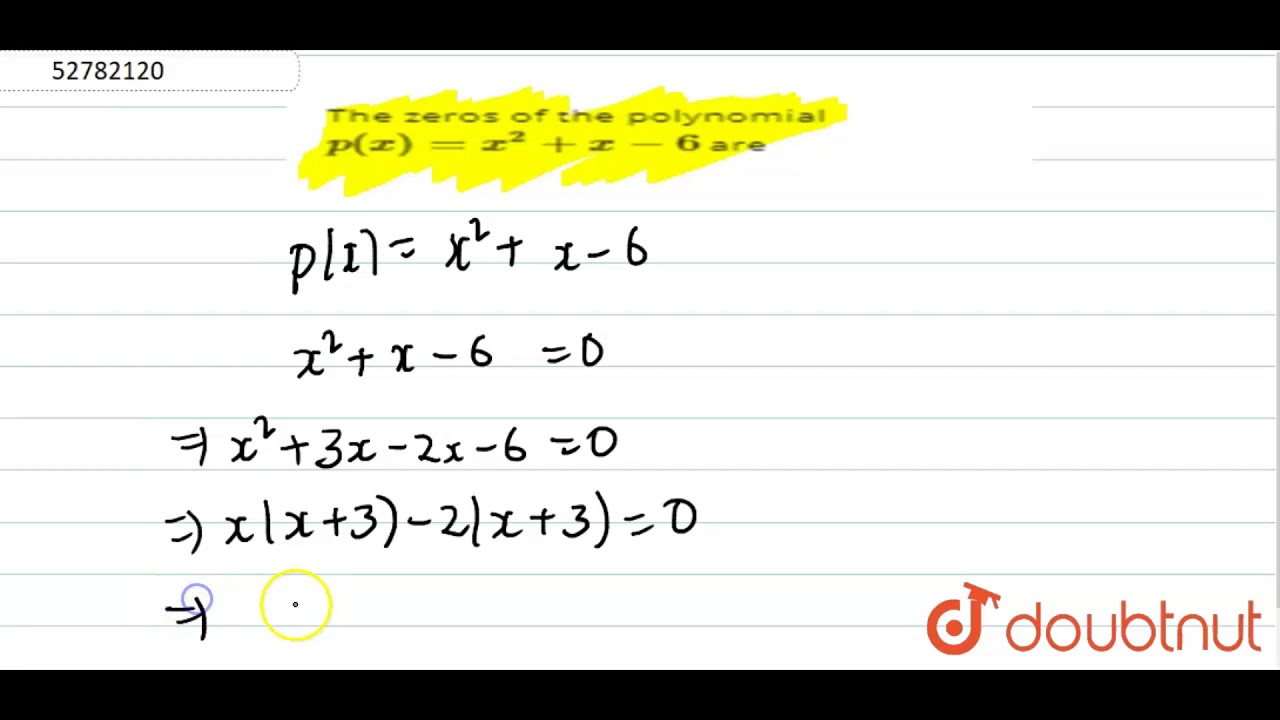 The Zeros Of The Polynomial P X X 2 X 6 Are Youtube