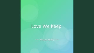 Love We Keep