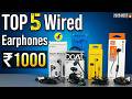 Top 5 Best Wired Earphones Under 1000 in 2026 (India) 🎧 Best Bass &amp; Gaming! 🔥