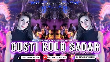 GUSTI KULO SADAR - NEW FUNKOT VERSION 2025 || COVER BY DJ DEWI ON THE MIX
