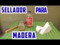 Sellador Para Madera