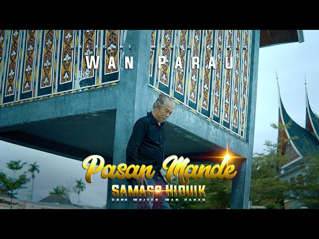 Wan Parau - Pasan Mande Samaso Hiduik [ Official Music Video) class=