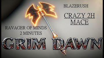 GRIM DAWN-Fire Elementalist V.2.0 [Fire Savagery and ST] RAVAGER OF MINDS |2025 Build|BLAZERUSH Mace