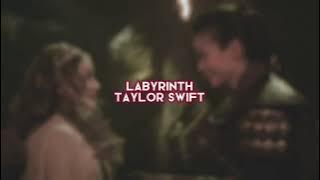labyrinth [taylor swift] — edit audio