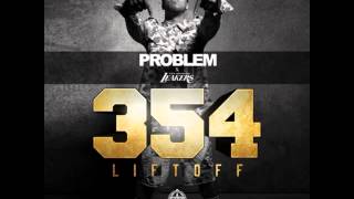 Problem Ft  Bad Lucc   Never Satisfied 354  Liftoff Mixtape