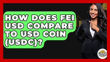 How Does Fei USD Compare To USD Coin (USDC)? - CryptoBasics360.com