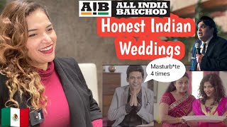 AIB : Honest Indian Weddings | Part 1 | Tanmay Bhat | Reaction | Mexican Girl