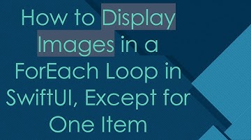 How to Display Images in a ForEach Loop in SwiftUI, Except for One Item