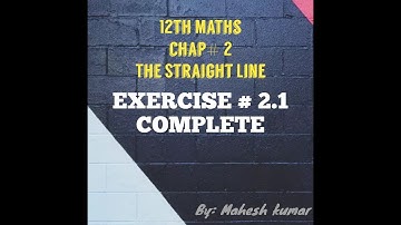 Exercise 2.1 || 12th Class || chap#2 || The Straight Line || complete solution || urdu Hindi