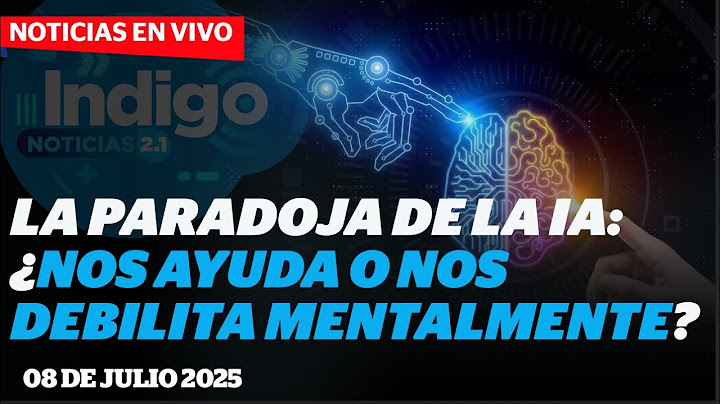 Cada vez pensamos menos: ¿la culpa es de la IA? | Reporte Indigo
