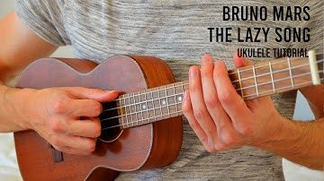 Bruno Mars – The Lazy Song EASY Ukulele Tutorial With Chords / Lyrics