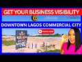 GET YOUR BUSINESS VISIBILITY AT DOWNTOWN LAGOS COMMERCIAL CITY  #ibejulekki #realestate