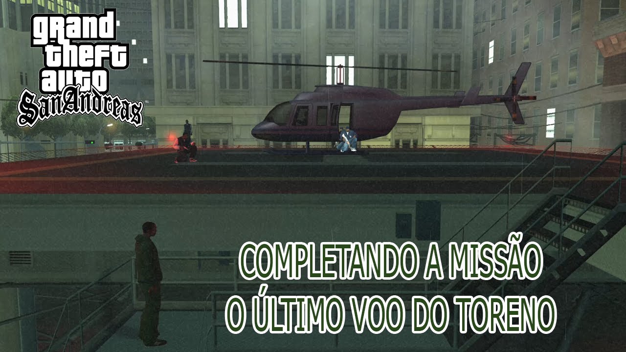 Completando A Miss O O Ltimo Voo Do Toreno GTA San Andreas YouTube 