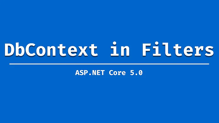 How to inject DbContext into Action Filters
