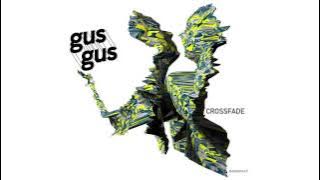 GusGus - Crossfade (Original Mix) 'Mexico' Album