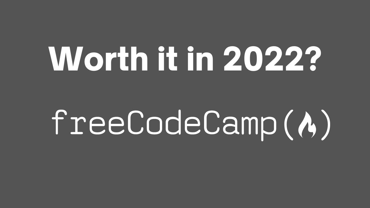 freeCodeCamp - Worth it in 2022?