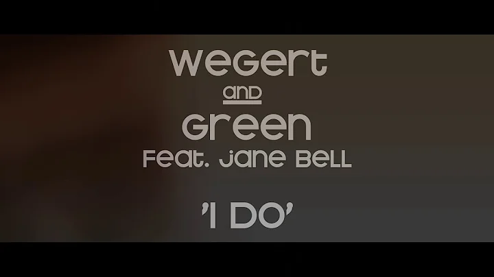 Wegert & Green feat. Jane Bell - I DO (Official Mu...