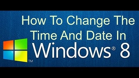 How To Change The Time And Date On Windows 8  HD