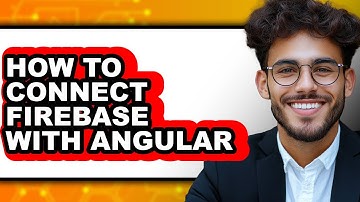 How to Connect Firebase with Angular (full Guide)