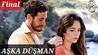 Aşka Düşman Erken Final Yapıyor!