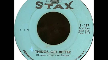 Eddie Floyd ....  Things get better ...1966.