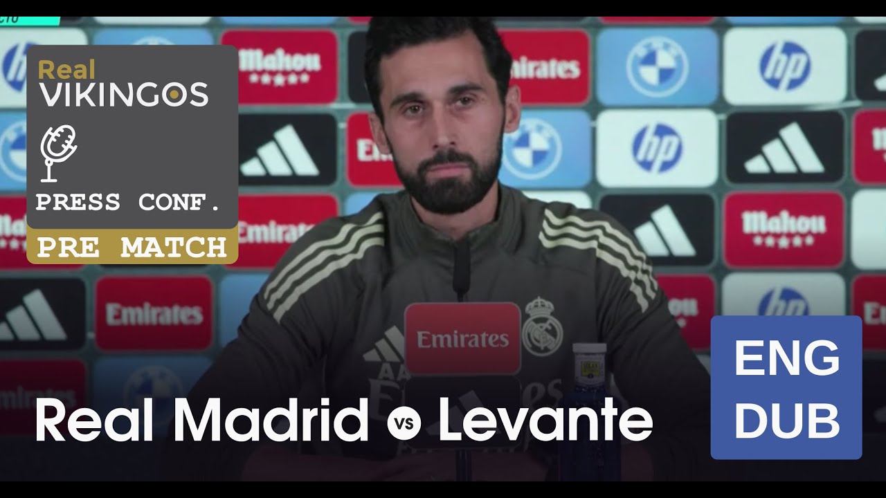 Real Madrid vs Levante  - Engish Dub Pre-Match Press Conference La Liga Alvaro Arbeloa 25/26