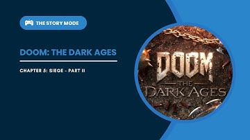 DOOM: The Dark Ages – Chapter 7 | Siege Part 2 – Breaching the Hell Gate | No Commentary