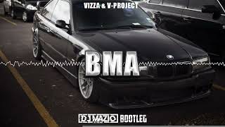 Vizza & V-project -BMA ale to Vixa (DJ MAZIO PRODUKCJA BOOTLEG) Resimi