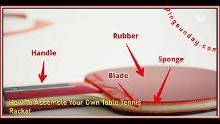 How to make your own table tennis racket
