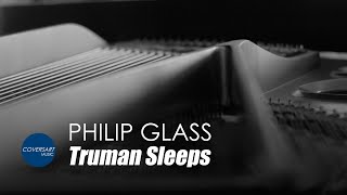 Video thumbnail of "Philip Glass - Truman Sleeps"