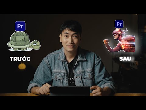 MẸO làm Premiere Pro chạy nhanh hơn khi dựng phim| Làm Phim Cùng Nam Trịnh