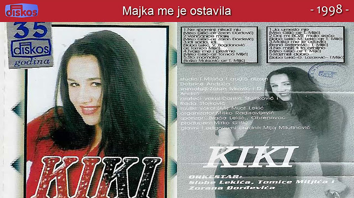 Ljiljana Radisavljevic Kiki - Majka me je ostavila - (Audio 1998)