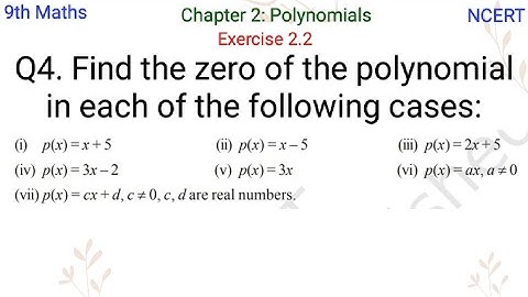 Find the zero of the polynomial in each of the following cases:
