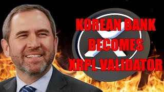 🚨 RIPPLE XRP ⚠️ KOREAN BANK BECOMES VALIDATOR ON XRPL 🔥