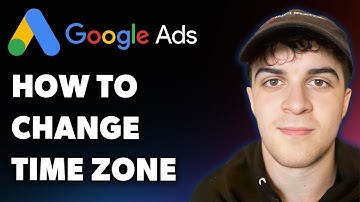 How to Change Time Zone in Google Ads Explained (Full 2025 Guide)