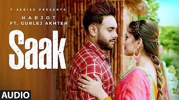 Saak (Audio) | Harjot Ft. Gurlej Akhtar | Jassi X | Vicky Dhaliwal | Latest Punjabi Songs 2022