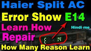 Haier  split ac error E14 show how repair what,s Problem troubleshoot many reason  learn in Hindi