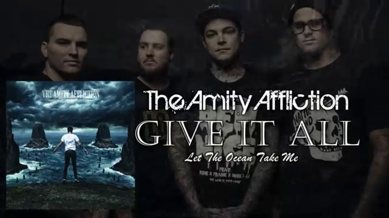 Give It All Lyrics The Amity Affliction