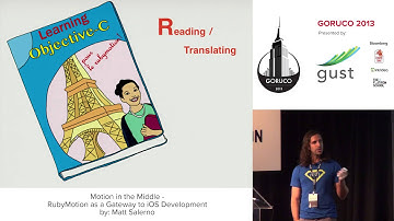 GoRuCo 2013 - Microtalk: Motion in the Middle - RubyMotion as a Gateway to iOS development