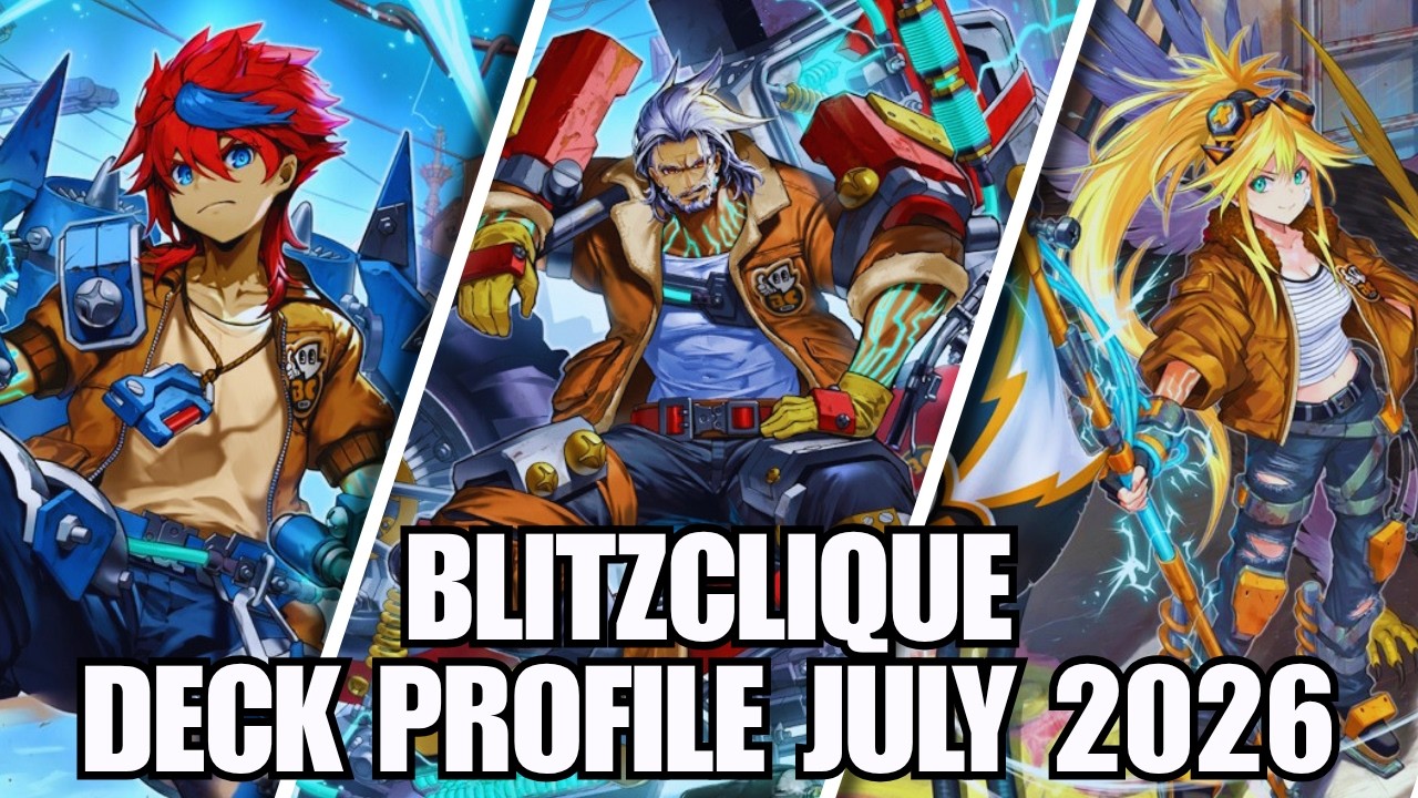 BLITZCLIQUE DECK PROFILE (JULY 2026) YU-GI-OH!