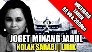Lagu Joget Minang - Kolak Sarabi | Lirik | Cipt : Asben | Voc : Fetty