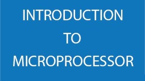 Introduction to Microprocessor