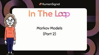 In the Loop: Hidden Markov Models