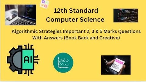 TN 12th Computer Science Algorithmic Strategies Important 2, 3 & 5 Marks Questions With Answers