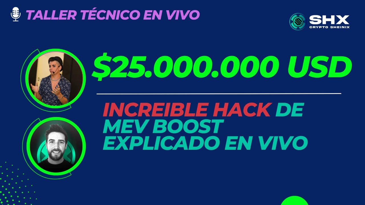 ¡Hack de $25.000.000 USD MEV Boost Explicado en Vivo!