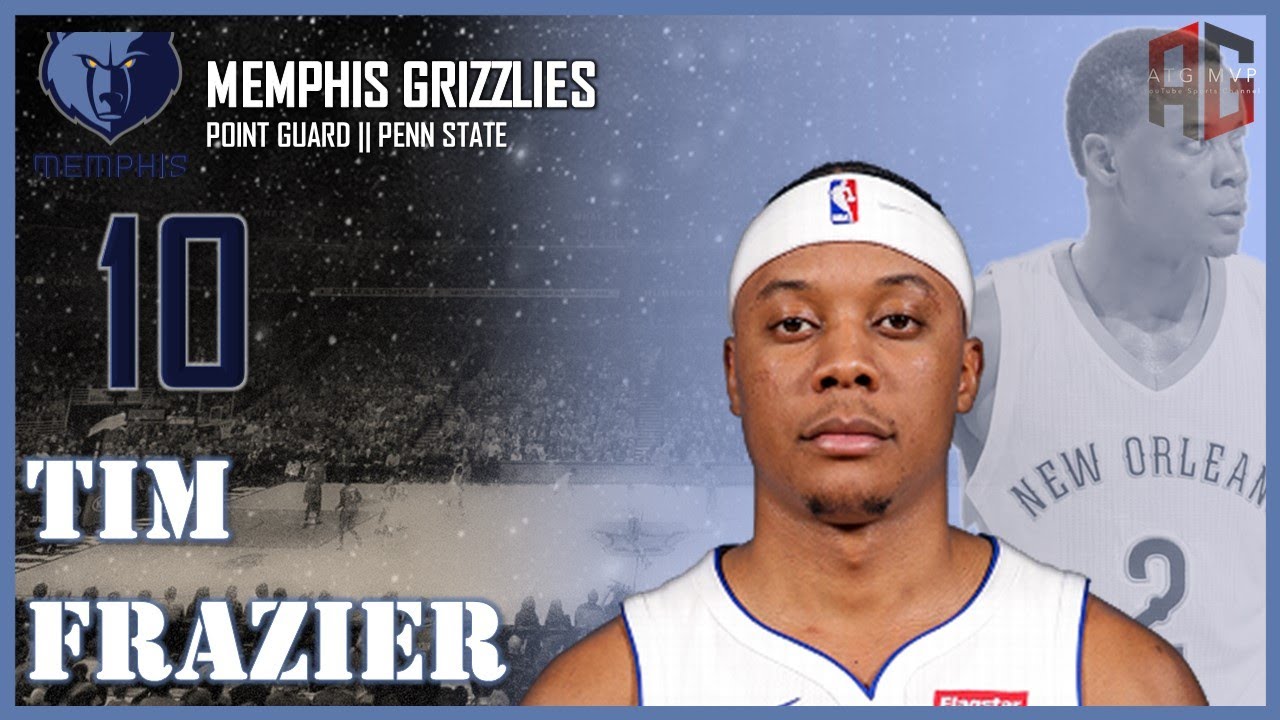 MEMPHIS GRIZZLIES: Tim Frazier ᴴᴰ