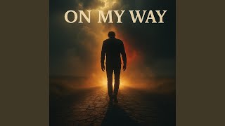 Download Lagu On My Way Download Lagu On My Way