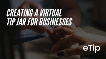 Creating a Virtual Tip Jar for Businesses